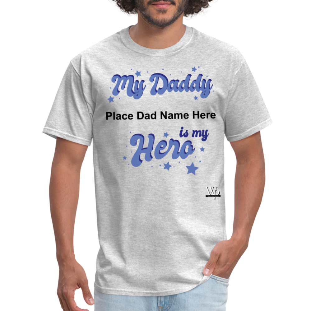 Daddy Is A Hero Customizable T-shirt - heather gray