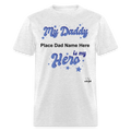 Daddy Is A Hero Customizable T-shirt - light heather gray