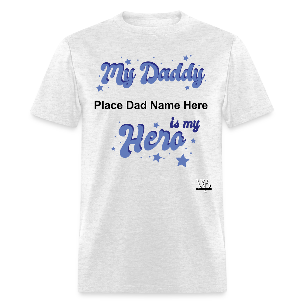 Daddy Is A Hero Customizable T-shirt - light heather gray