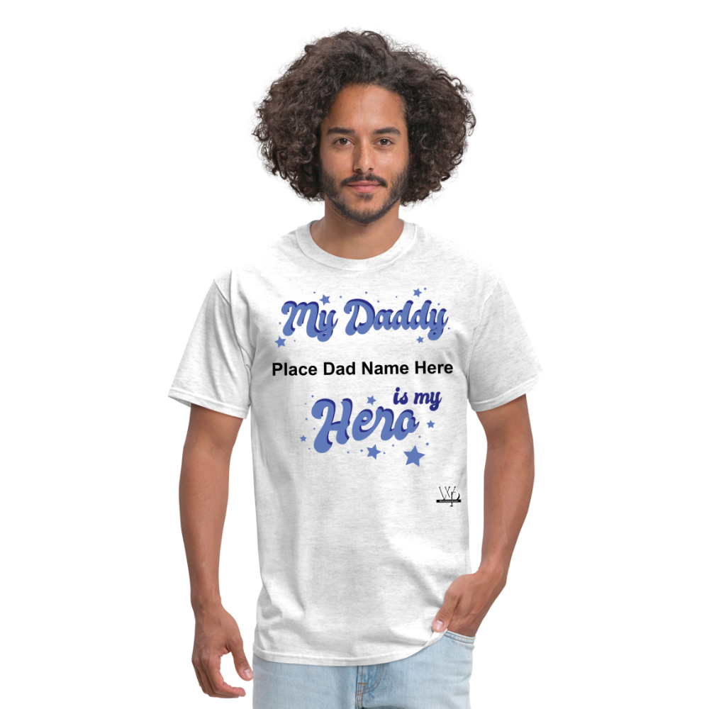 Daddy Is A Hero Customizable T-shirt - light heather gray