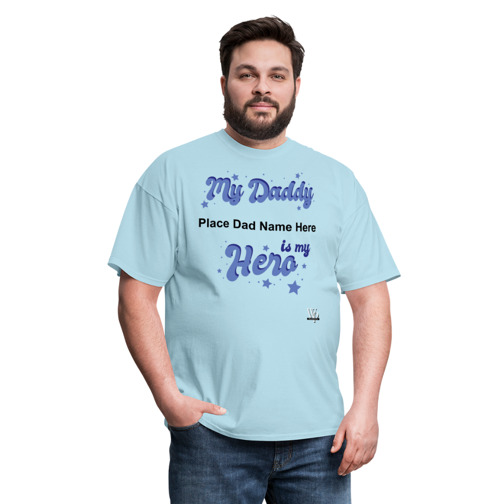 Daddy Is A Hero Customizable T-shirt - powder blue