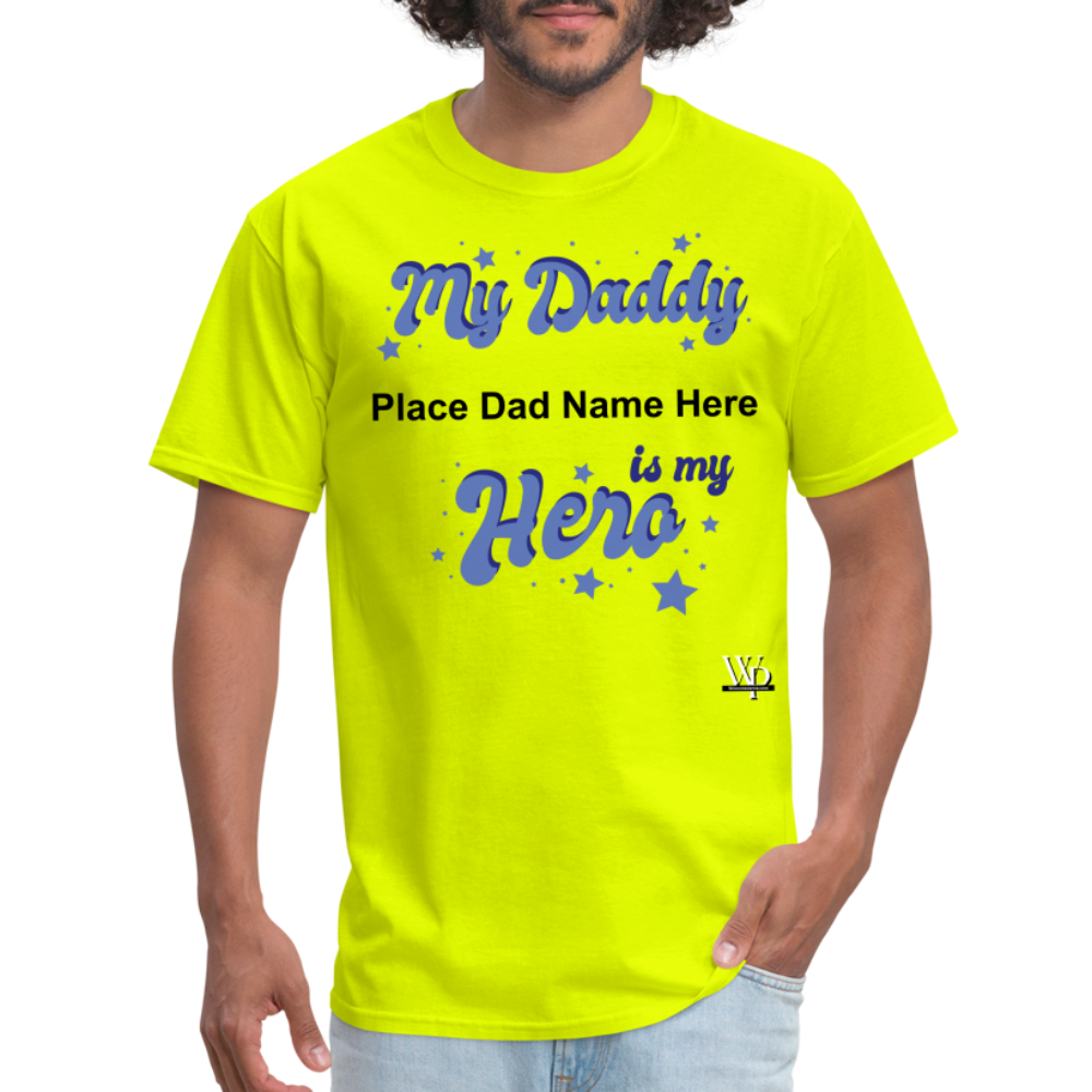 Daddy Is A Hero Customizable T-shirt - safety green