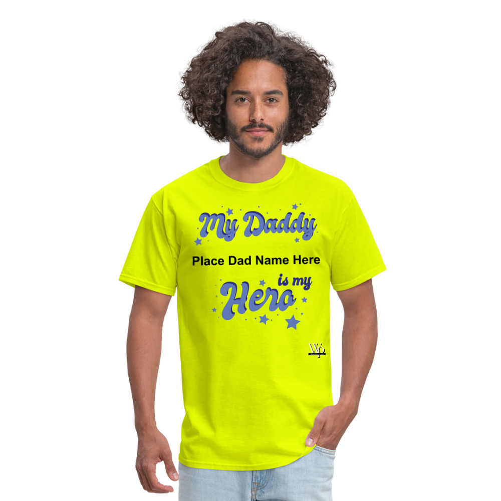 Daddy Is A Hero Customizable T-shirt - safety green