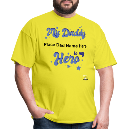 Daddy Is A Hero Customizable T-shirt - yellow