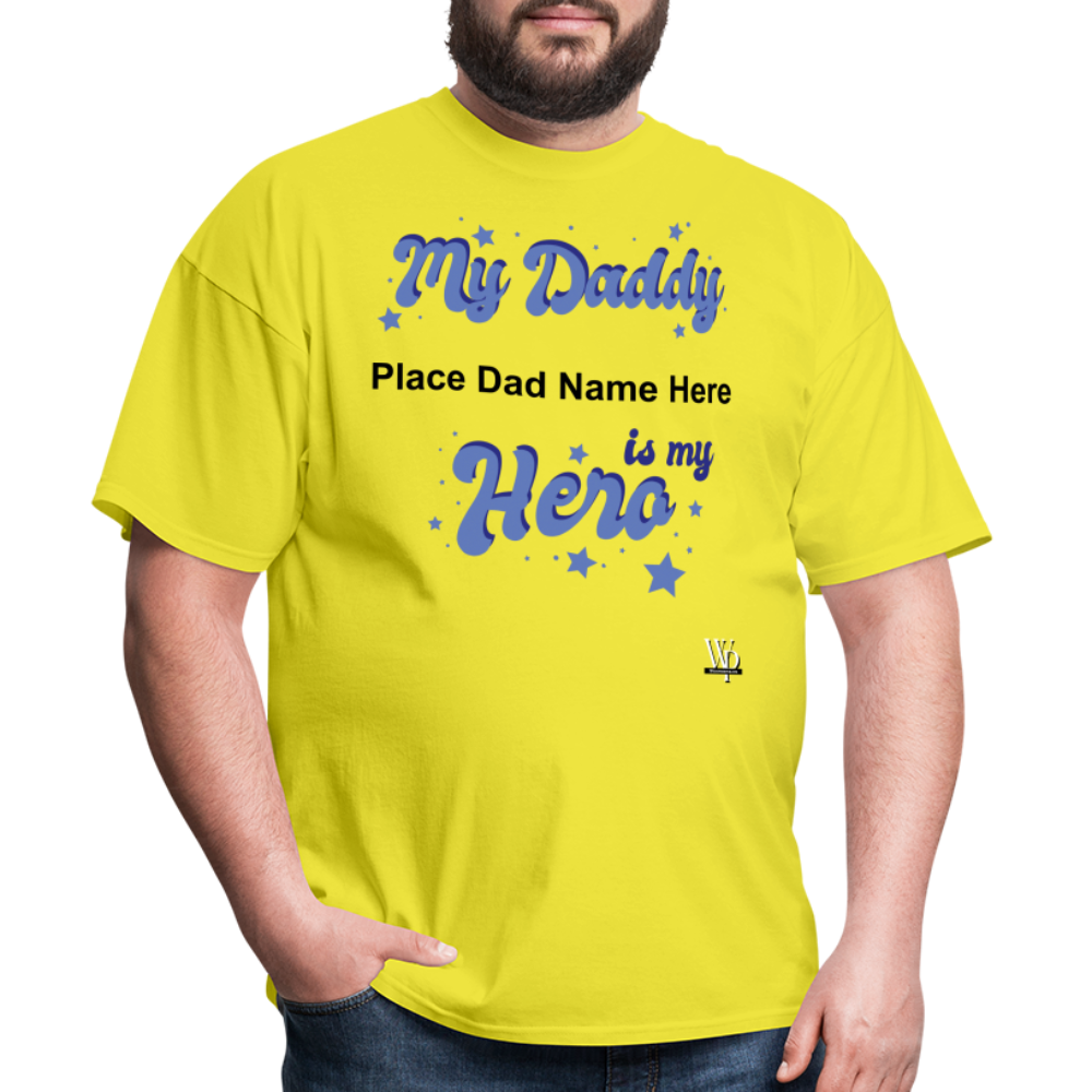 Daddy Is A Hero Customizable T-shirt - yellow