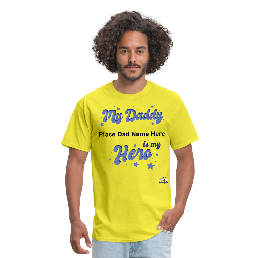 Daddy Is A Hero Customizable T-shirt - yellow