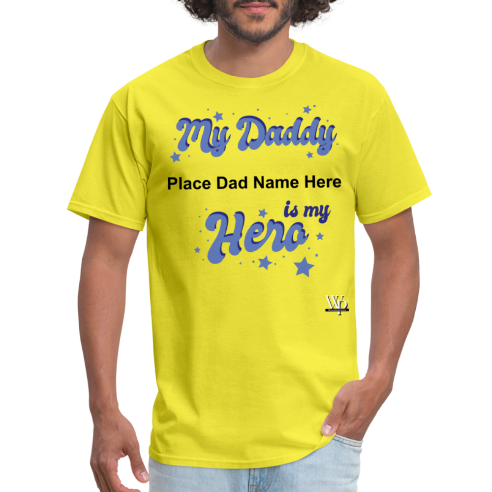 Daddy Is A Hero Customizable T-shirt - yellow