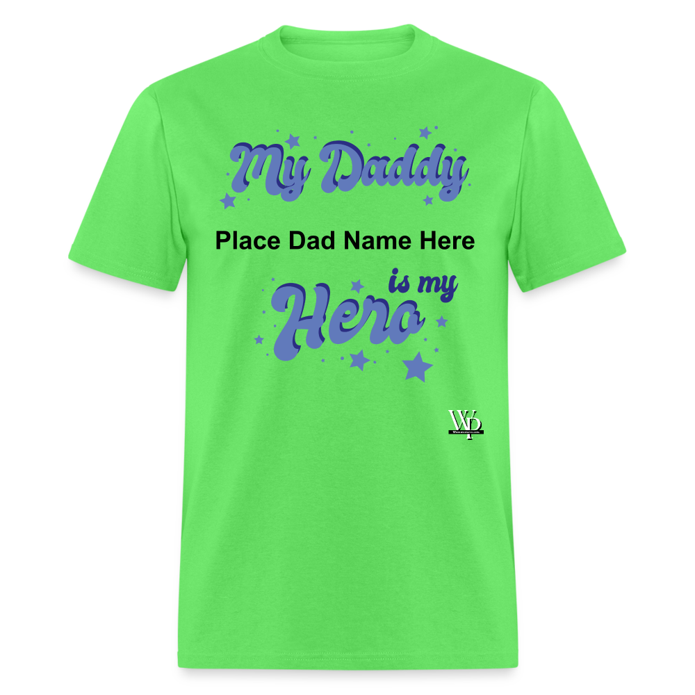 Daddy Is A Hero Customizable T-shirt - kiwi