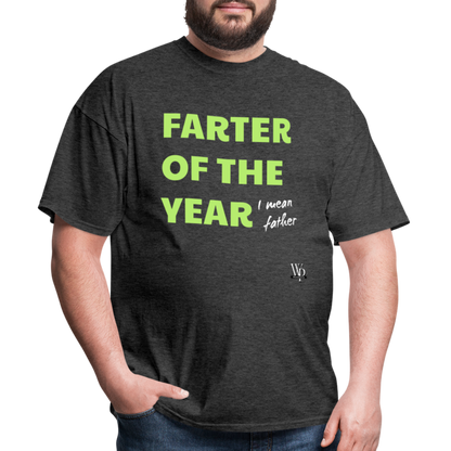 Farter Of The Year, I Mean Father T-shirt - heather black