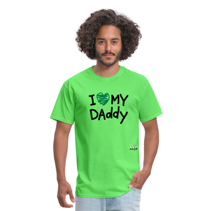 I Love My Daddy T-shirt - kiwi