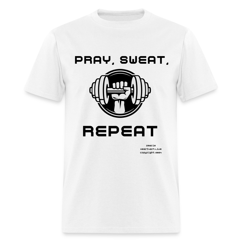 Unisex PRAY, SWEAT, REPEAT Classic T-Shirt - white