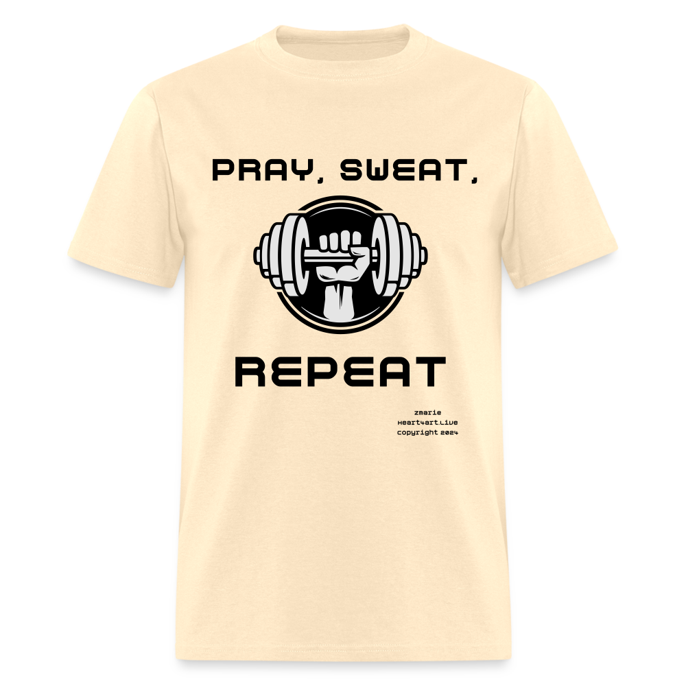 Unisex PRAY, SWEAT, REPEAT Classic T-Shirt - natural