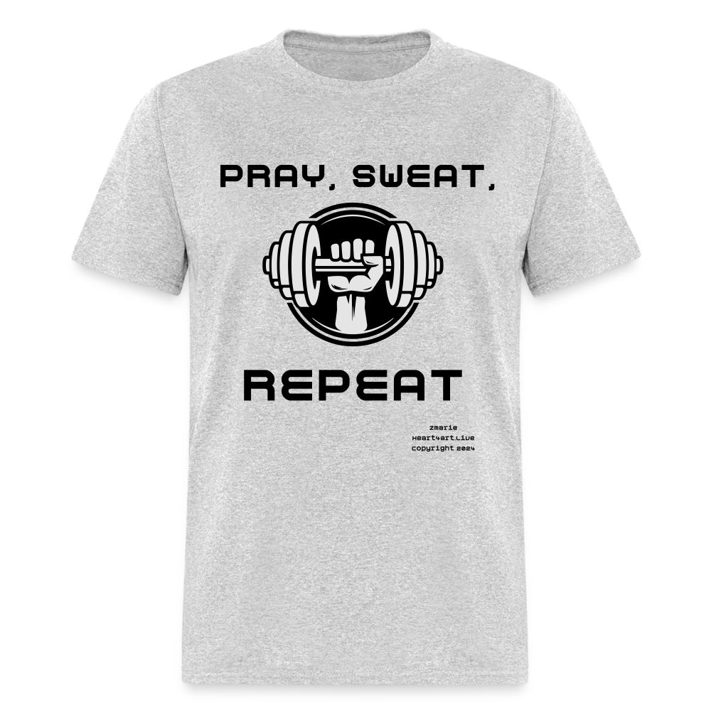 Unisex PRAY, SWEAT, REPEAT Classic T-Shirt - heather gray