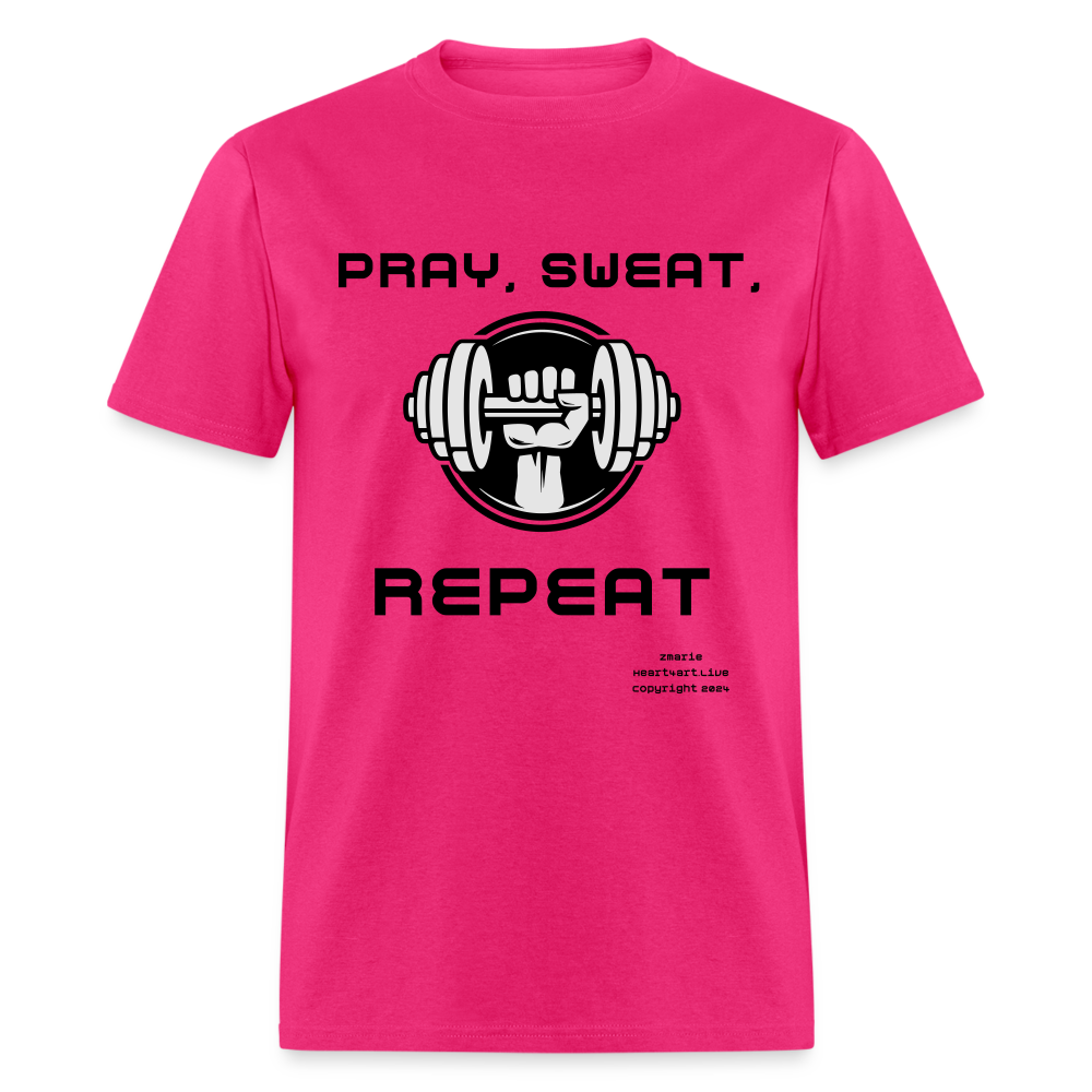 Unisex PRAY, SWEAT, REPEAT Classic T-Shirt - fuchsia