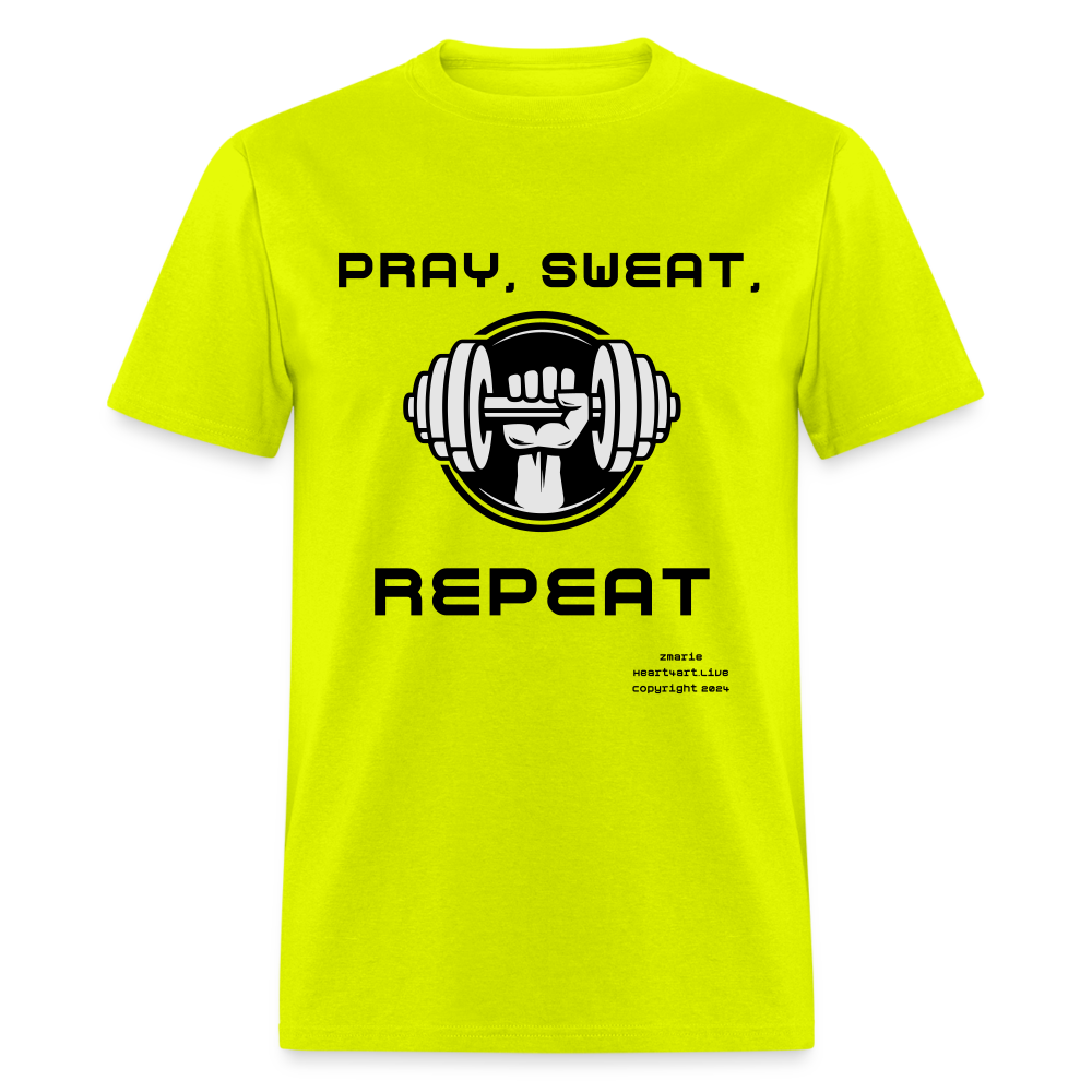 Unisex PRAY, SWEAT, REPEAT Classic T-Shirt - safety green