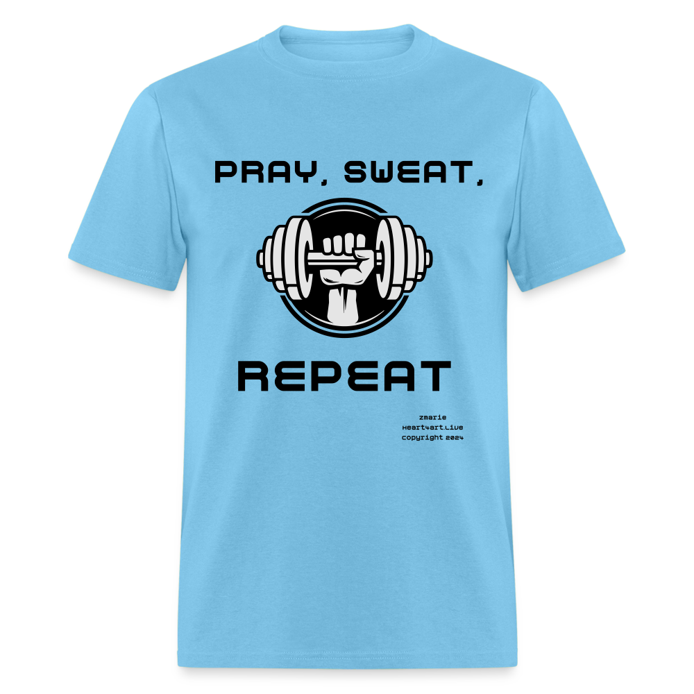 Unisex PRAY, SWEAT, REPEAT Classic T-Shirt - aquatic blue