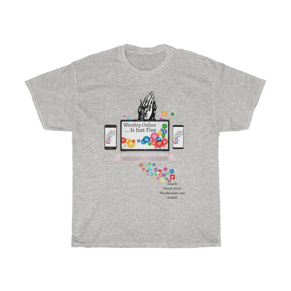 Worship Online, Is Just Fine Unisex Heavy Cotton Tee