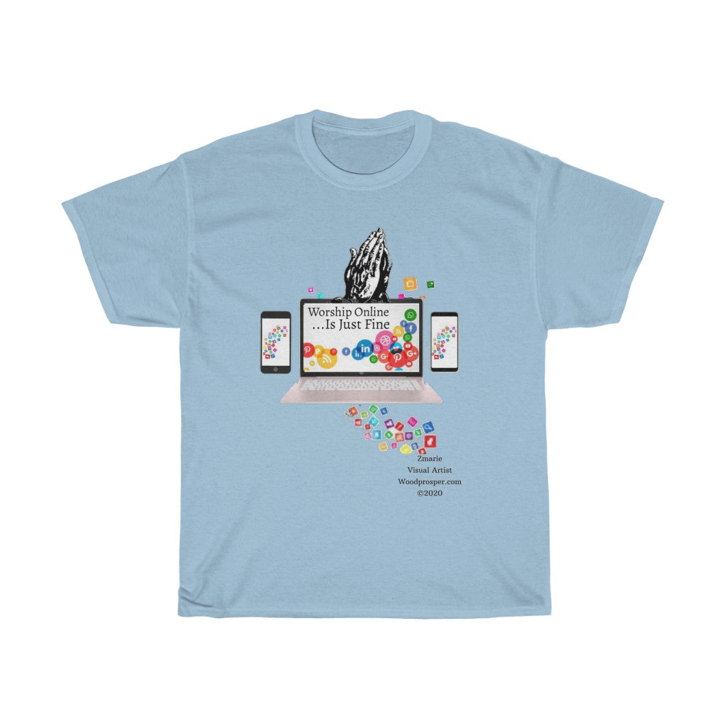 Worship Online, Is Just Fine Unisex Heavy Cotton Tee