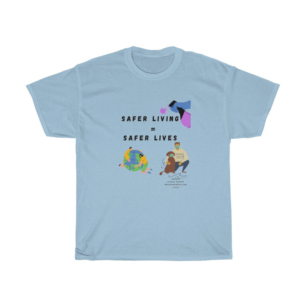 Safer Living= Safer Lives Unisex Heavy Cotton Tee