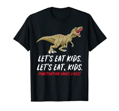 First Day of School Gift Lets Eat Kids Grammar Teacher T-Rex T-Shirt