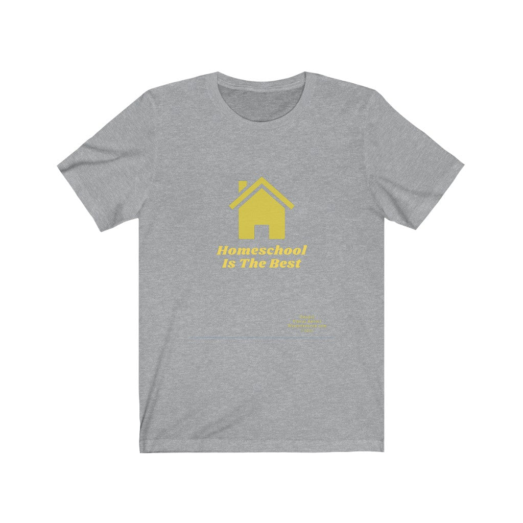 Homeschool Is The Best Unisex Jersey Short Sleeve Tee