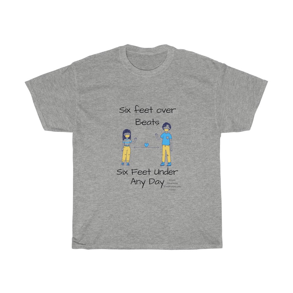 Six Feet Over Women's Heavy Cotton Tee