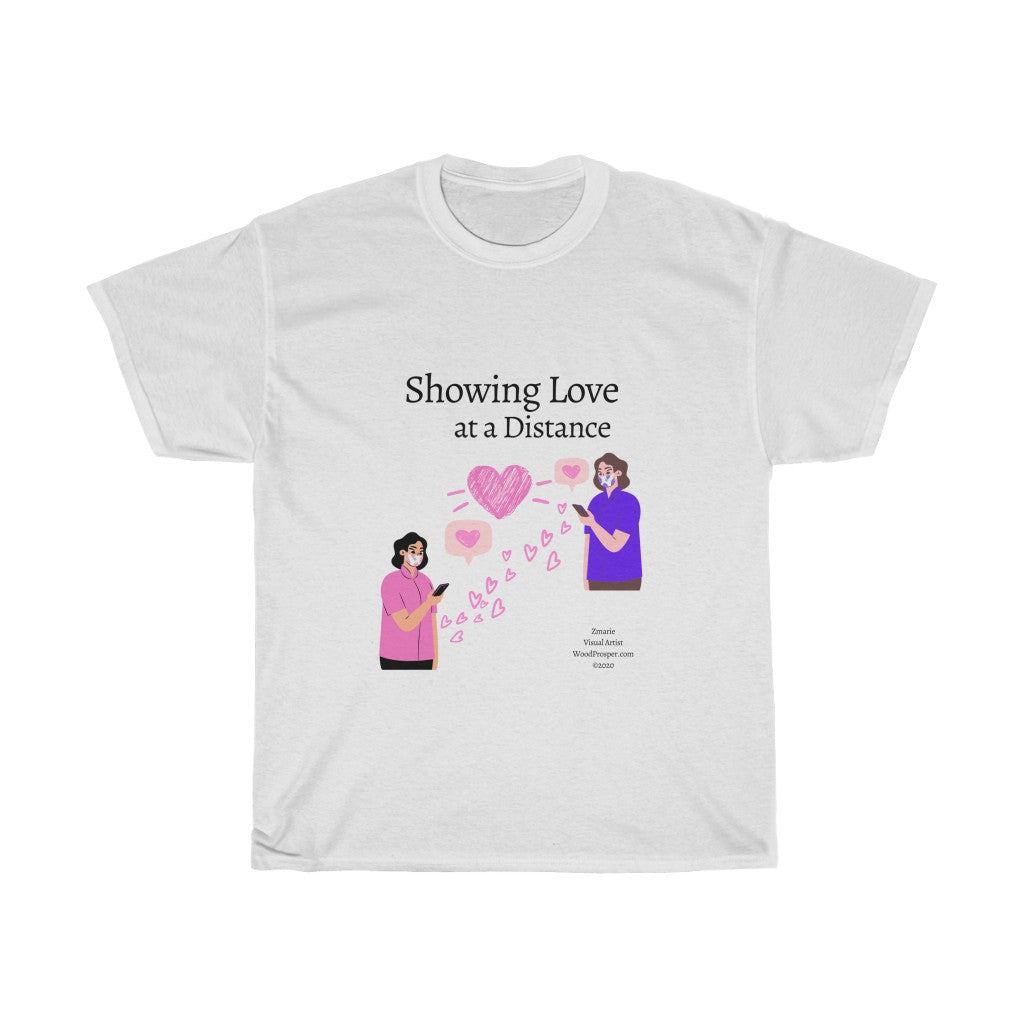 Showing Love At A Distance Unisex Heavy Cotton Tee