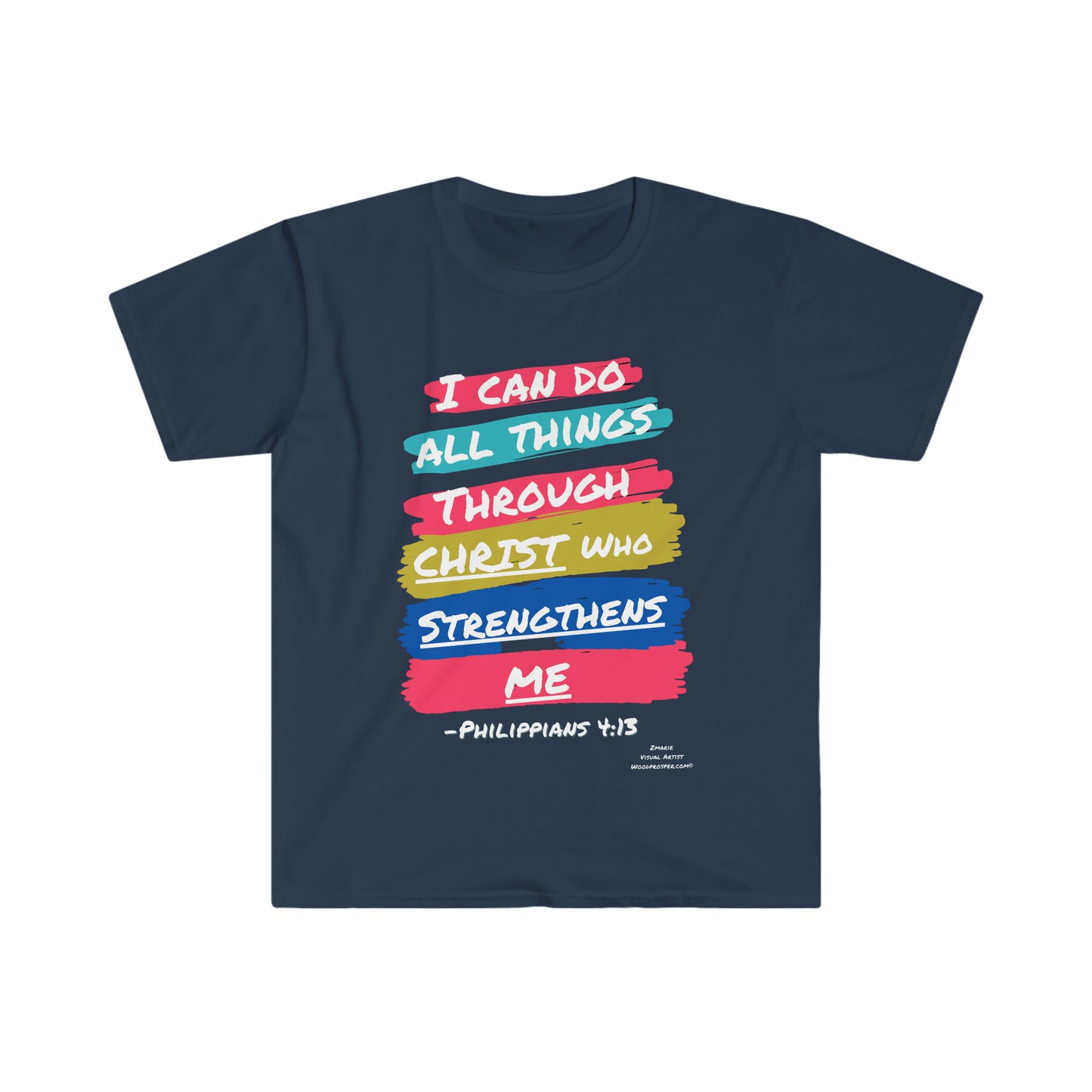 Philippians 4:13 I can do all things through Christ Unisex Softstyle T-Shirt