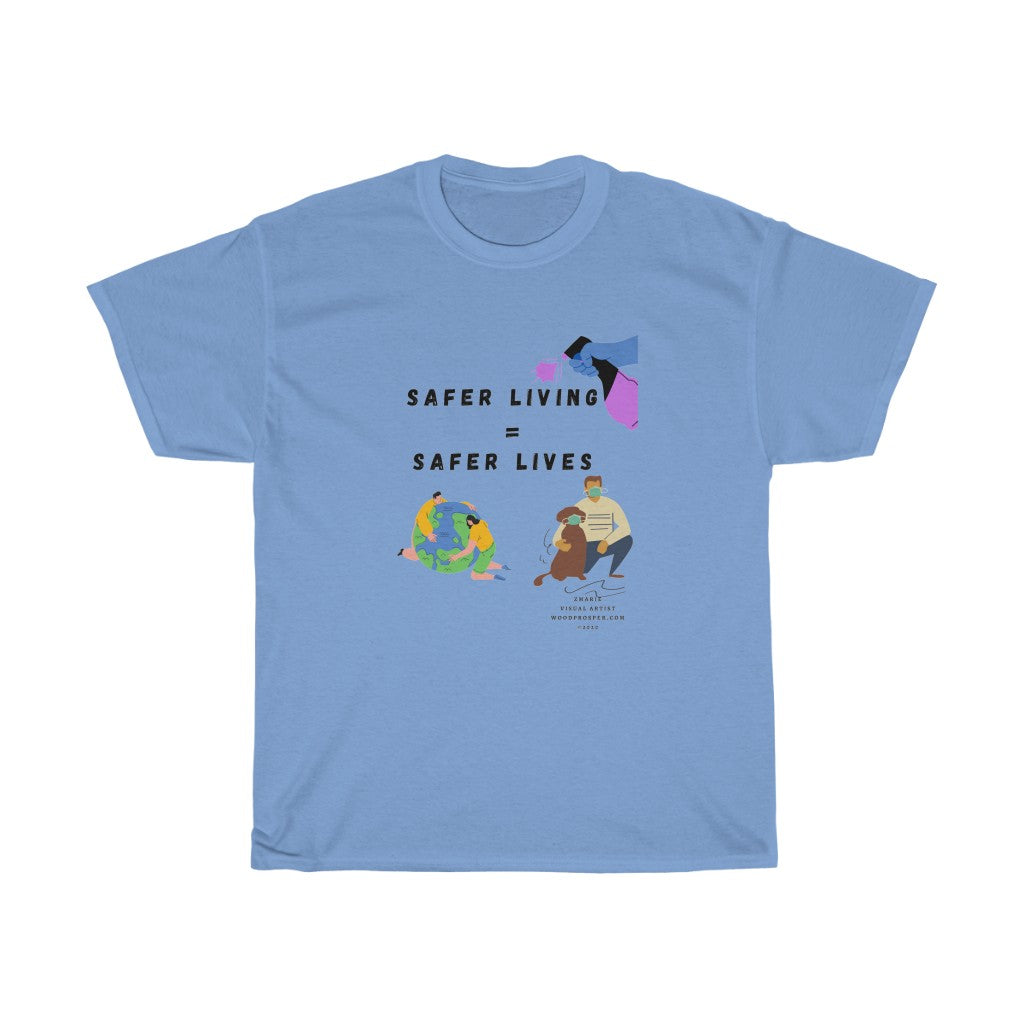 Safer Living= Safer Lives Unisex Heavy Cotton Tee