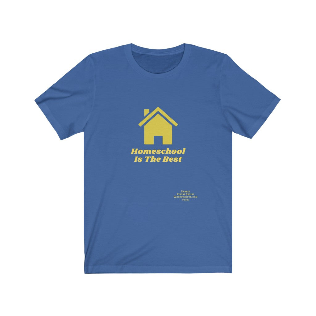 Homeschool Is The Best Unisex Jersey Short Sleeve Tee