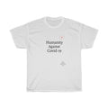 Humanity Against Covid-19 Unisex Heavy Cotton Tee