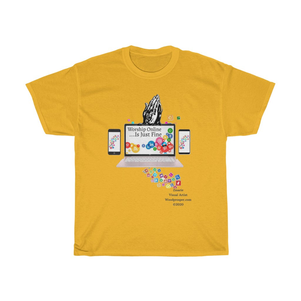 Worship Online, Is Just Fine Unisex Heavy Cotton Tee