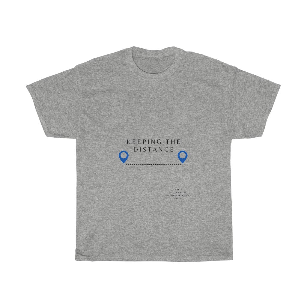 Keeping The Distance Unisex Heavy Cotton Tee