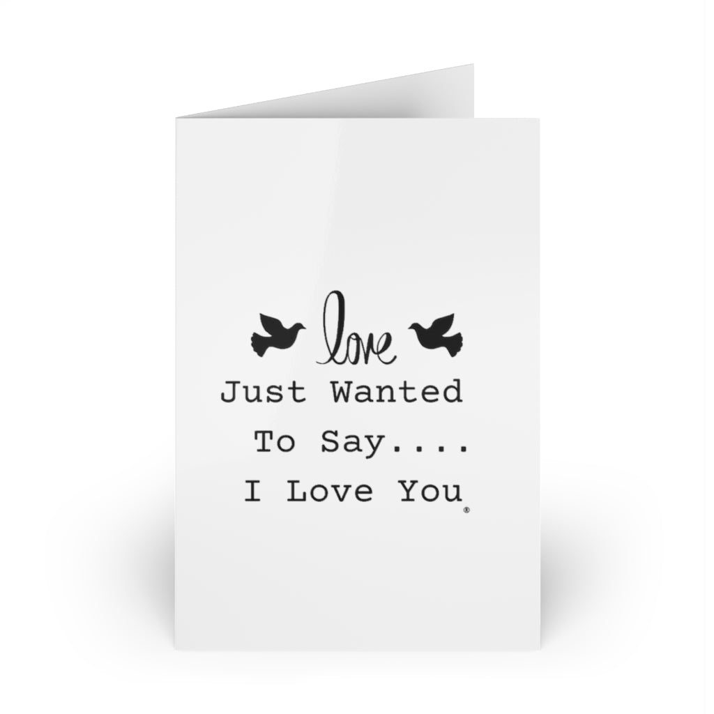 The Forever Love Collection: Just Wanted To Say...I Love You Greeting Cards (1 pc)