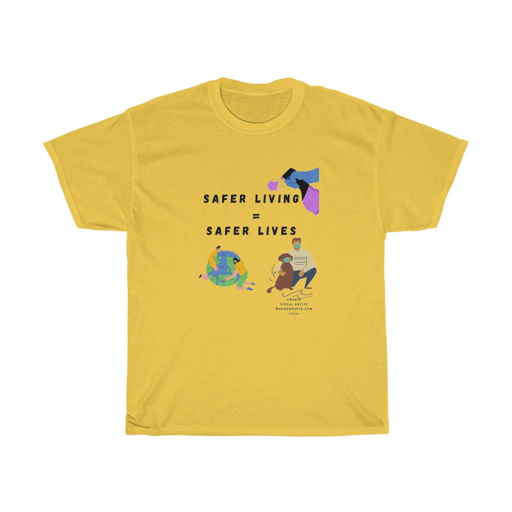 Safer Living= Safer Lives Unisex Heavy Cotton Tee