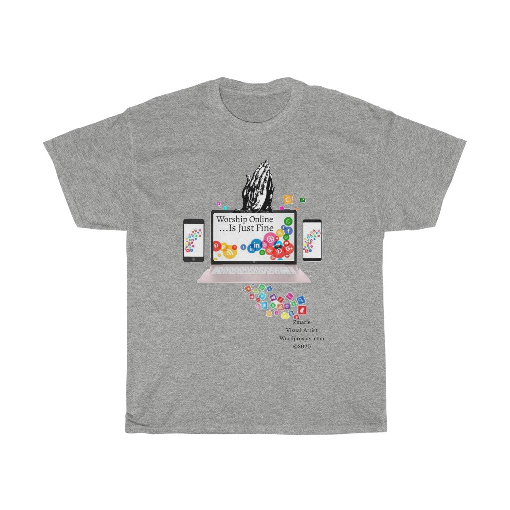 Worship Online, Is Just Fine Unisex Heavy Cotton Tee