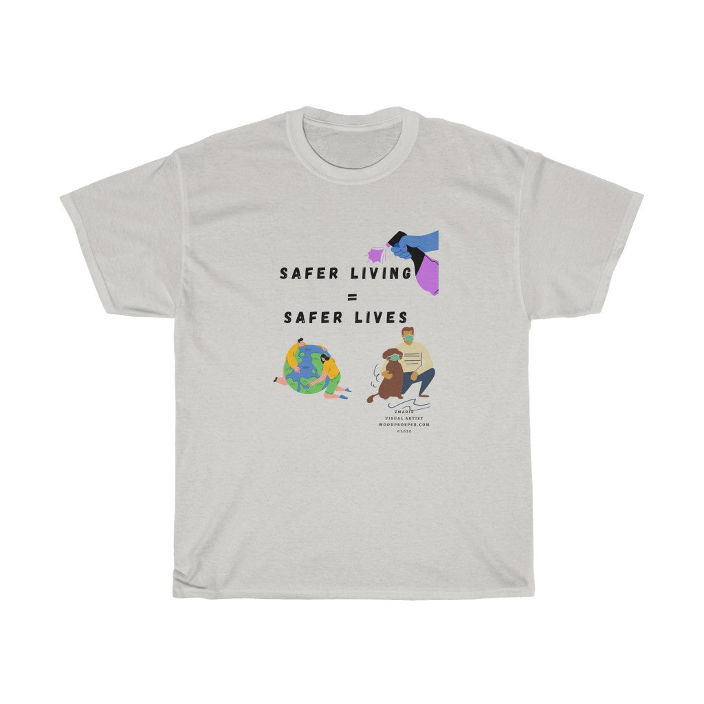 Safer Living= Safer Lives Unisex Heavy Cotton Tee