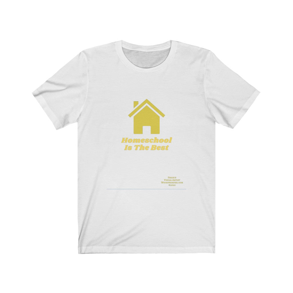 Homeschool Is The Best Unisex Jersey Short Sleeve Tee