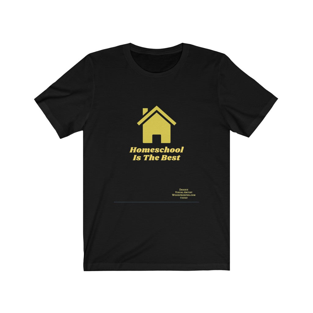 Homeschool Is The Best Unisex Jersey Short Sleeve Tee