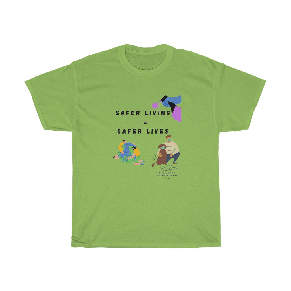 Safer Living= Safer Lives Unisex Heavy Cotton Tee