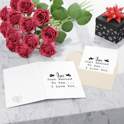 The Forever Love Collection: Just Wanted To Say...I Love You Greeting Cards (1 pc)