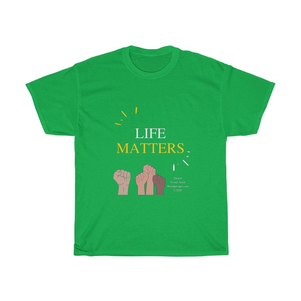Life Matters Custom Designed Unisex Heavy Cotton Tee