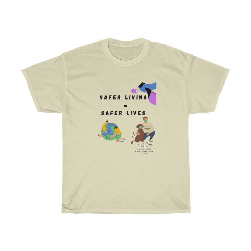 Safer Living= Safer Lives Unisex Heavy Cotton Tee