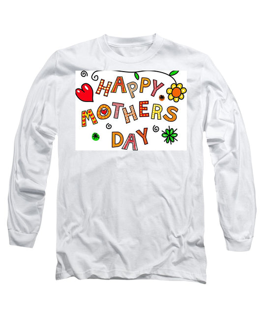 Mothers Day Tee - Long Sleeve T-Shirt