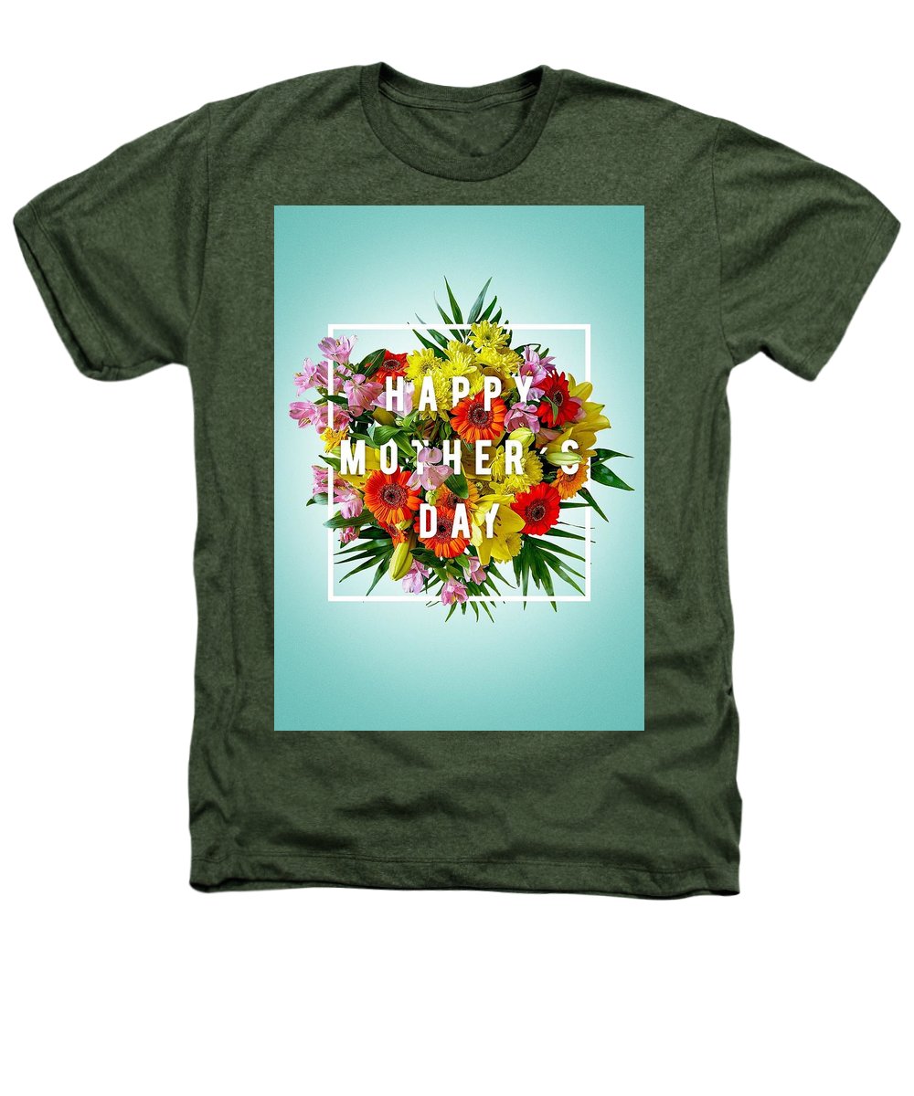 Mothers Day Tees - Heathers T-Shirt