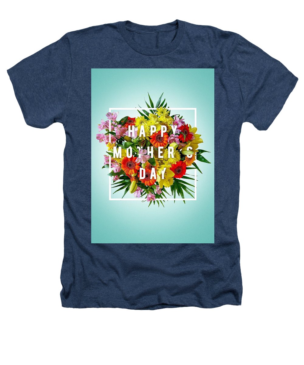 Mothers Day Tees - Heathers T-Shirt
