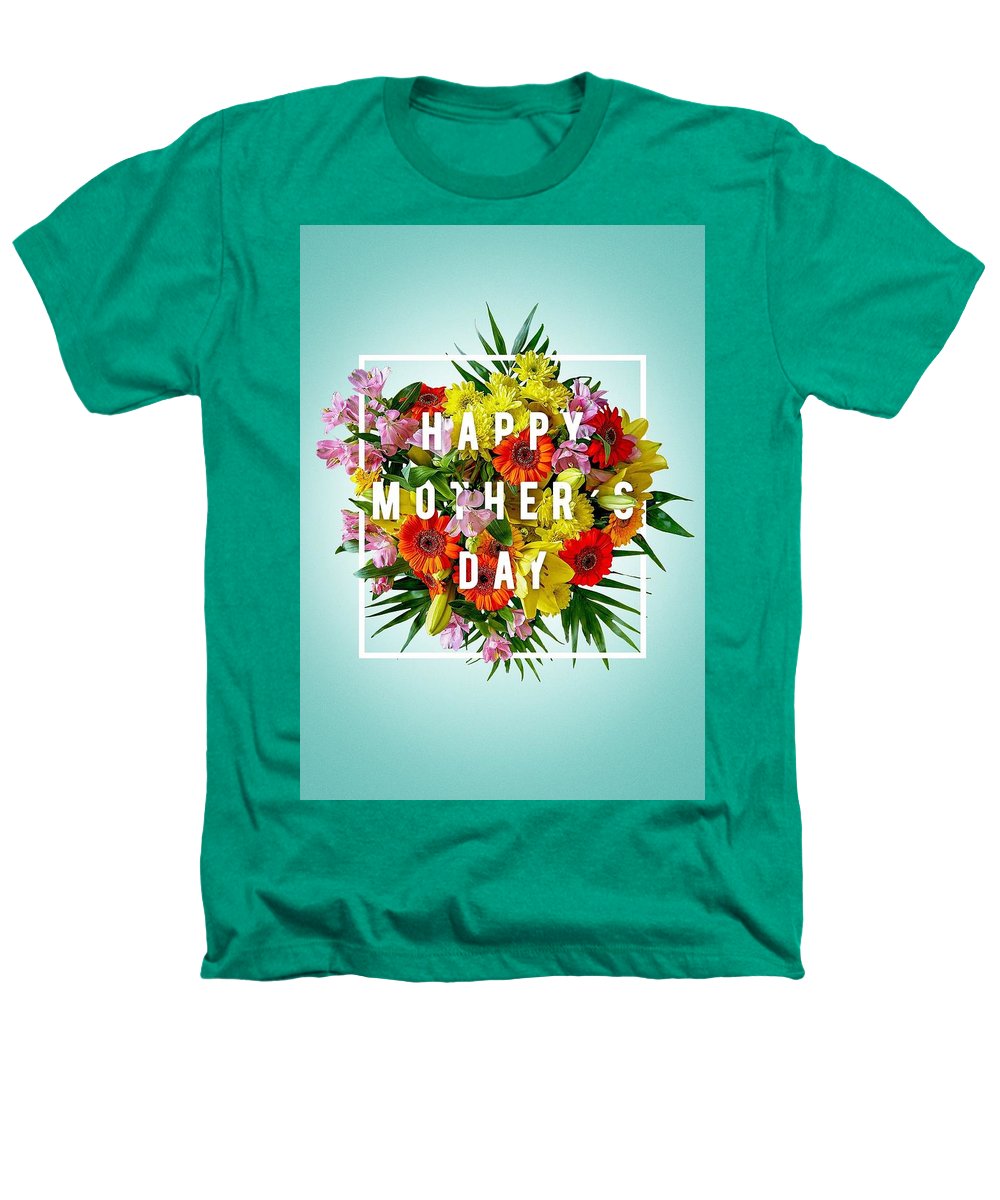 Mothers Day Tees - Heathers T-Shirt