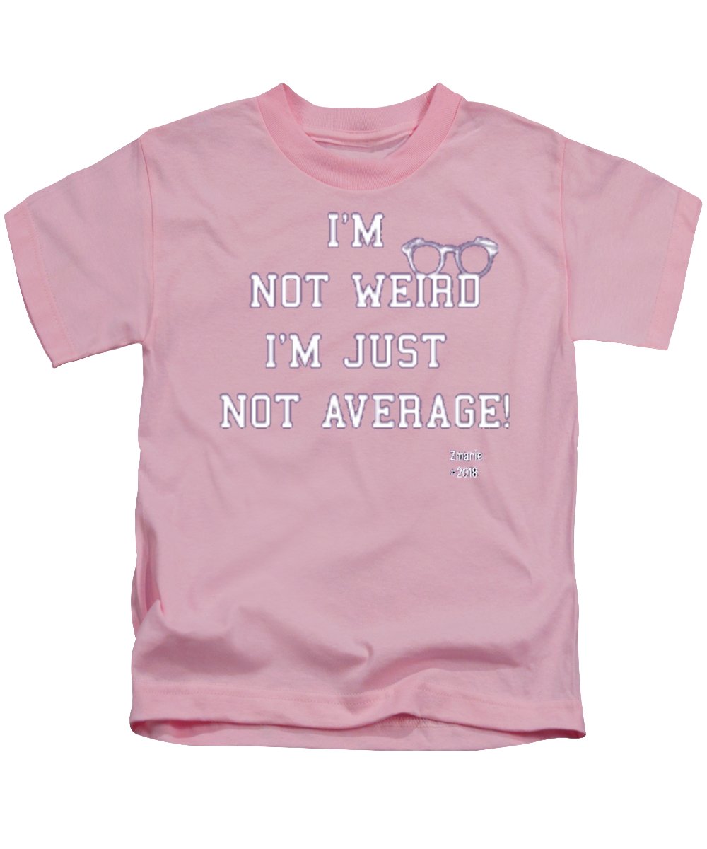 Not Weird - Kids T-Shirt