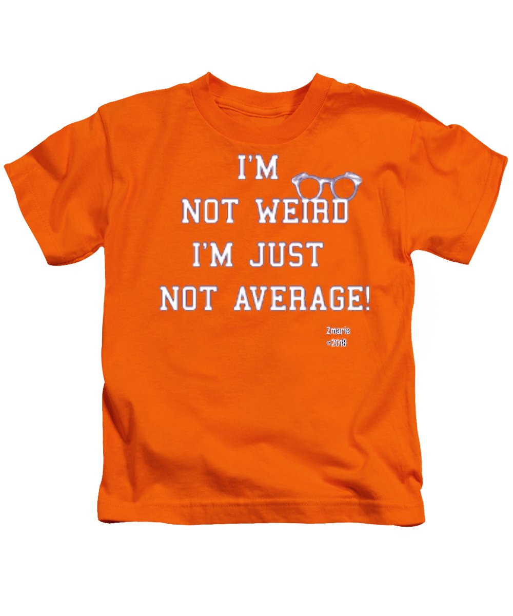 Not Weird - Kids T-Shirt