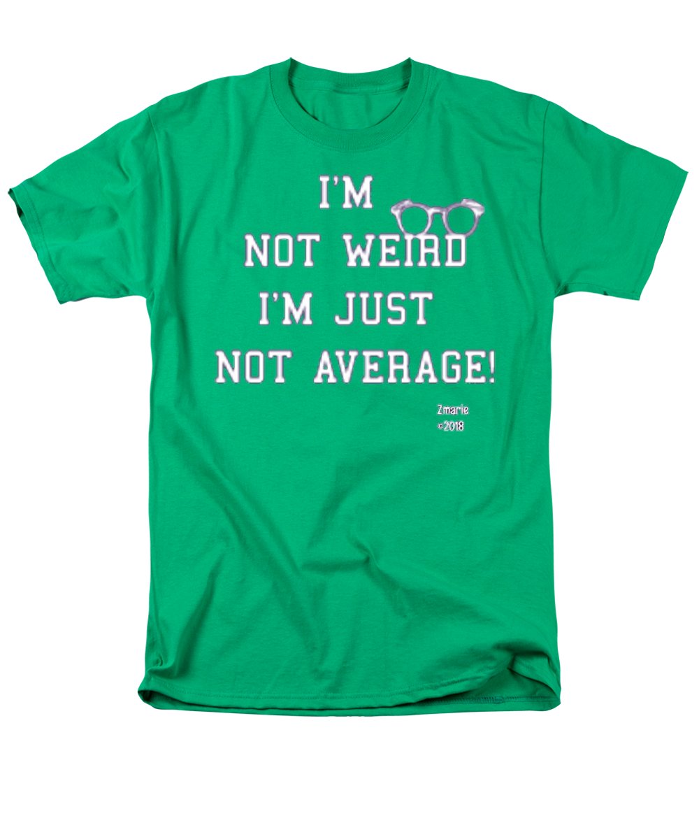 Not Weird - Men's T-Shirt  (Regular Fit)